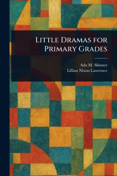 Little Dramas for Primary Grades