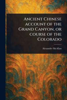 Ancient Chinese Account of the Grand Canyon or Course of the Colorado