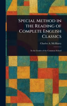 Special Method in the Reading of Complete English Classics