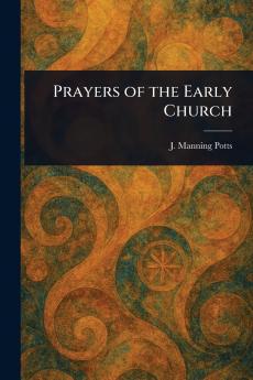 Prayers of the Early Church