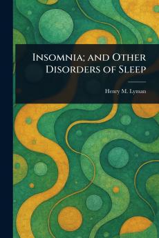 Insomnia; and Other Disorders of Sleep