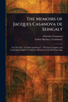 Memoirs of Jacques Casanova De Seingalt
