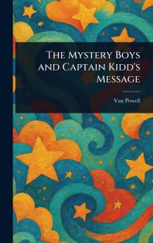 Mystery Boys and Captain Kidd's Message