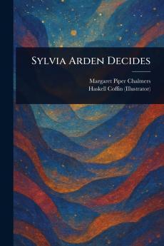Sylvia Arden Decides