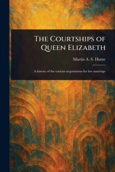 Courtships of Queen Elizabeth