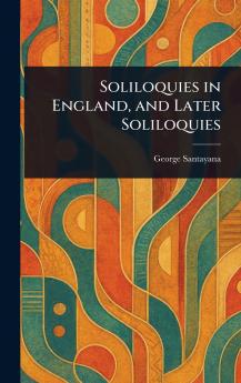Soliloquies in England and Later Soliloquies