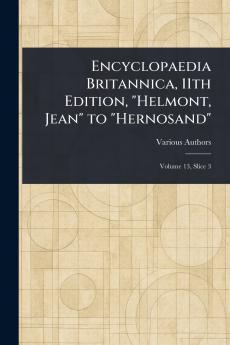Encyclopaedia Britannica 11th Edition Helmont Jean to Hernosand