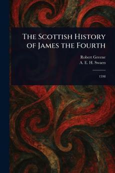Scottish History of James the Fourth