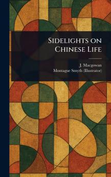 Sidelights on Chinese Life