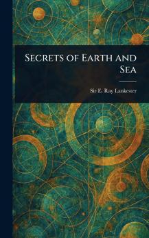 Secrets of Earth and Sea