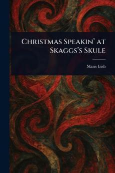 Christmas Speakin' at Skaggs's Skule