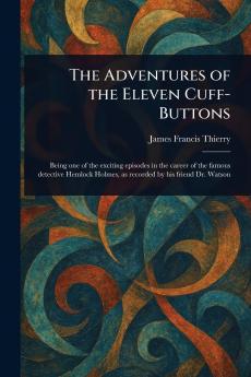 Adventures of the Eleven Cuff-Buttons
