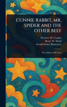 Cunnie Rabbit Mr. Spider and the Other Beef