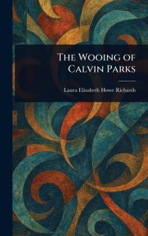 Wooing of Calvin Parks