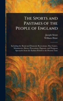 Sports and Pastimes of the People of England