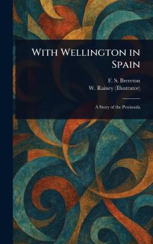 With Wellington in Spain