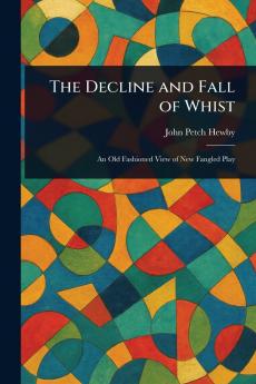 Decline and Fall of Whist
