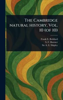 Cambridge Natural History Vol. 10 (of 10)