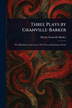 Three Plays by Granville-Barker