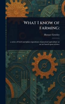 What I Know of Farming