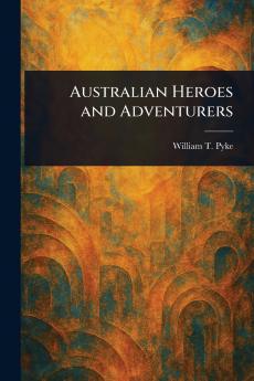 Australian Heroes and Adventurers
