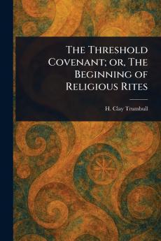 Threshold Covenant; or The Beginning of Religious Rites
