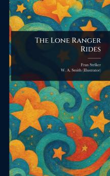 Lone Ranger Rides