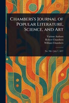 Chambers's Journal of Popular Literature Science and Art