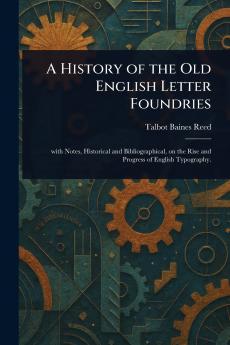 History of the Old English Letter Foundries