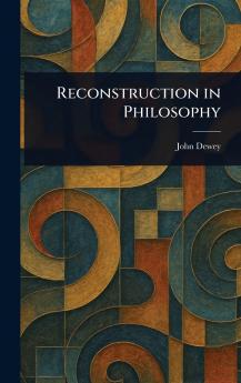Reconstruction in Philosophy