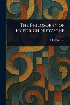 Philosophy of Friedrich Nietzsche
