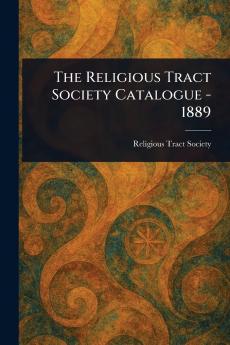 Religious Tract Society Catalogue - 1889