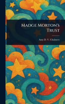Madge Morton's Trust