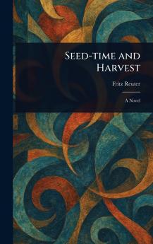 Seed-time and Harvest