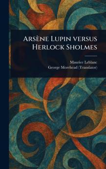 Arsène Lupin Versus Herlock Sholmes