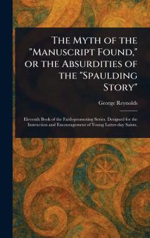 Myth of the Manuscript Found or the Absurdities of the Spaulding Story