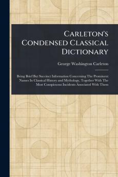 Carleton's Condensed Classical Dictionary