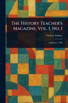 History Teacher's Magazine Vol. I No. 1