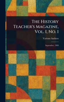 History Teacher's Magazine Vol. I No. 1