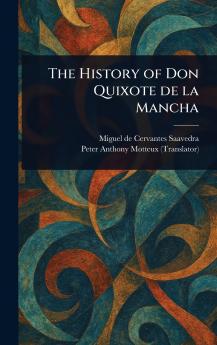 History of Don Quixote De La Mancha