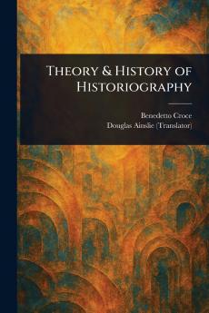 Theory & History of Historiography