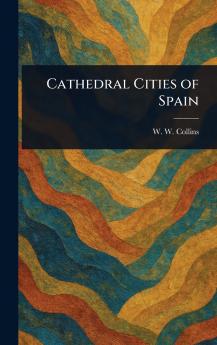 Cathedral Cities of Spain