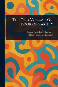 Odd Volume; Or Book of Variety