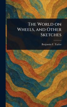 World on Wheels and Other Sketches