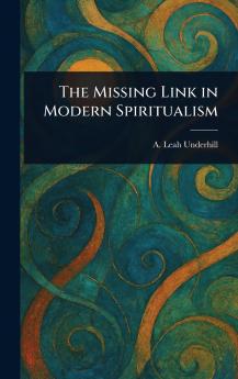 Missing Link in Modern Spiritualism