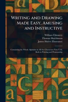 Writing and Drawing Made Easy Amusing and Instructive