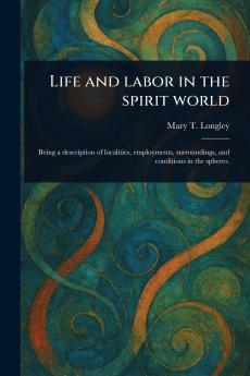 Life and Labor in the Spirit World