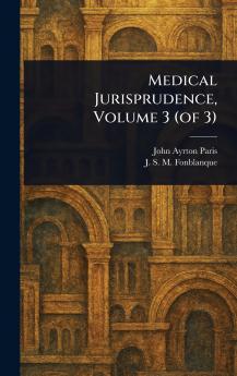 Medical Jurisprudence Volume 3 (of 3)