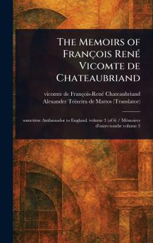 Memoirs of François René Vicomte De Chateaubriand