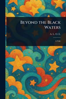 Beyond the Black Waters